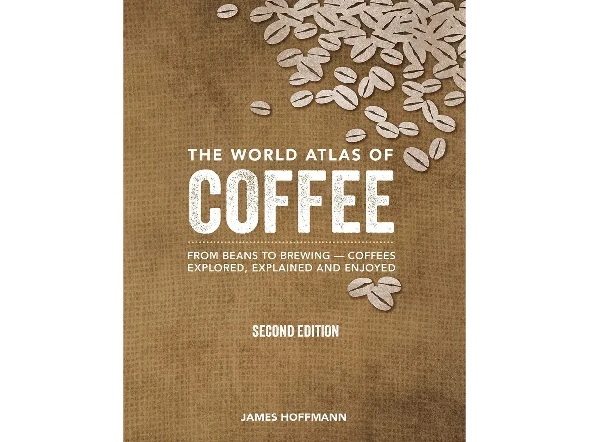 Cover of The World Atlas of Coffee, second edition, by James Hoffmann
