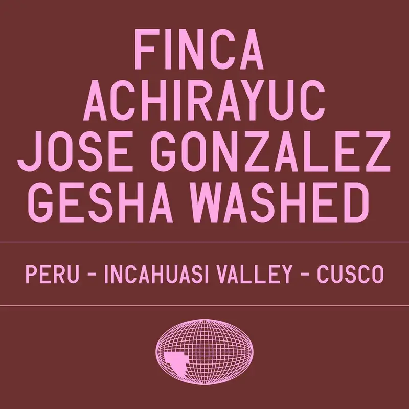 Finca Achirayuc - Jose Gonzalez Gesha Washed